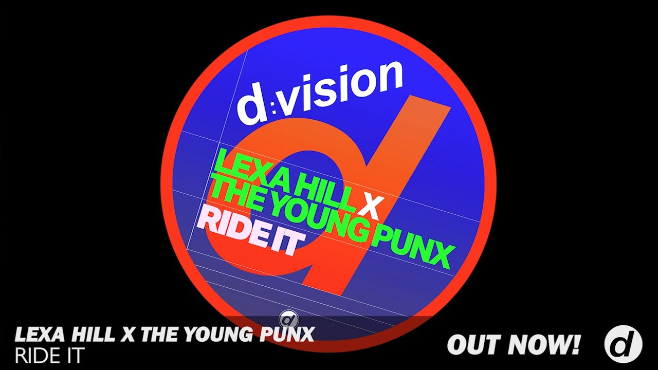 Watch Lexa Hill X The Young Punx - Ride It on YouTube Watch Lexa Hill X The Young Punx - Ride It on YouTube