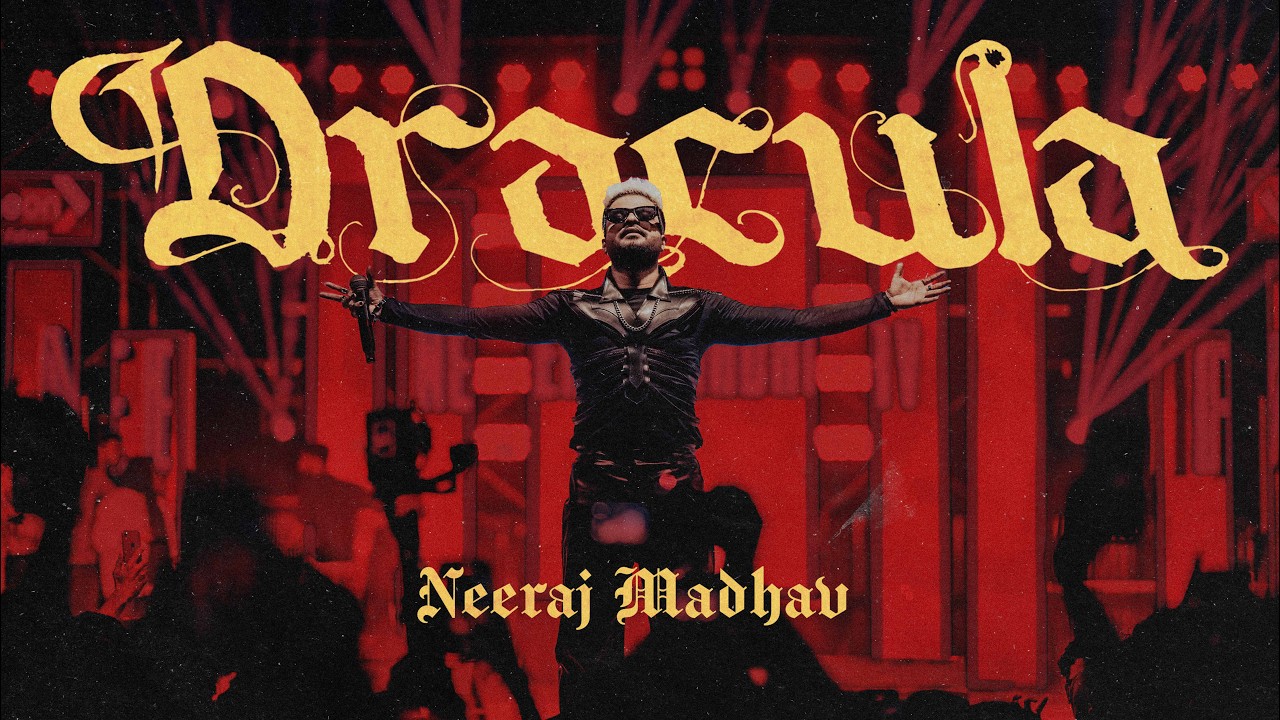 Neeraj Madhav   DRACULA