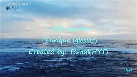 I Will Survive_ Enrique Iglesias [ Lyrics]