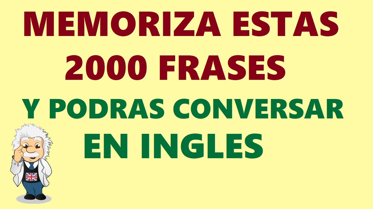 MEMORIZA Estas 2000 frases y Podrs CONVERSAR en INGLES Voz ingles y espanol Repetir diariamente