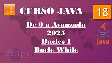 Curso Java 2025. Bucles I. Bucle while. Vídeo 18