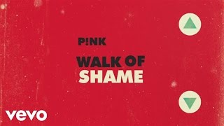 P!nk - Walk of Shame (Official Lyric Video) chords