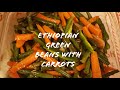   how to cook green beans with carrotsethiopian food