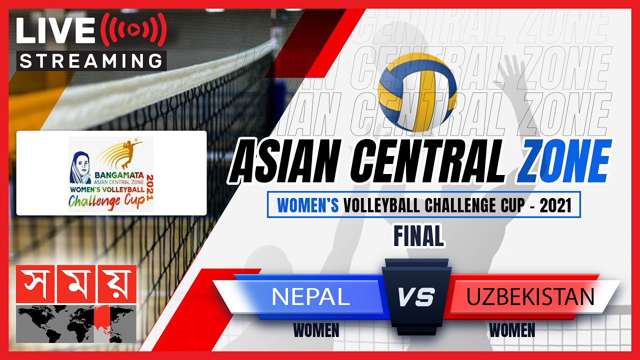 Nepal vs Uzbekistan Bangamata Asian Central Zone Womens Volleyball Challenge Cup-2021