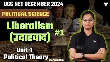 Unit-I | Liberalism (Part-1) | UGC NET Political Science | December 2024  By Poorti Ma