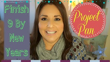 Project Pan | Finish 9  By New Years | Intro