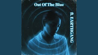 Out of the Blue (feat. EARTHGANG)