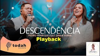 Descendência - Pedro Henrique feat Dinha Viana - Playback com Letra