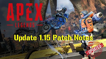 Apex Legends | Update 1.15 Patch Notes | Issues & Fixes