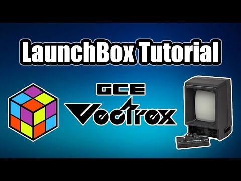 GCE Vectrex  -LaunchBox Tutorial