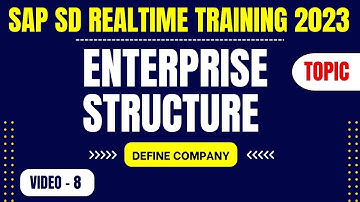SAP SD || ENTERPRISE STRUCTURE  - Define Company Video 8 || SAP SD Realtime Training Course 2023