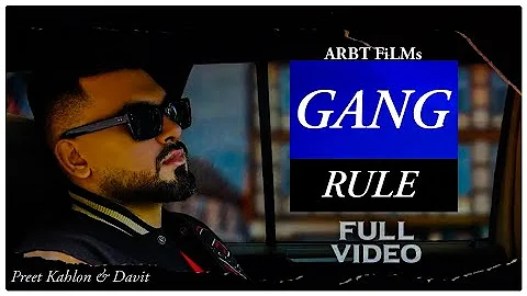 GANG RULE - Preet Kahlon | Davit | Feat. A rAHUL bHATT | (Official Video) | DSB Records | ARBT FiLMs