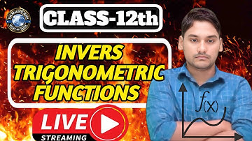 ||Live Classes||Properties Of Inverse Trigonometric Functions ||I•T•F||Class-12th||Leacture-10||