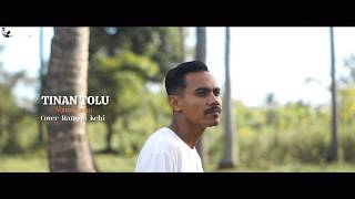 TINAN TOLU // COVER RANGGA KEHI ( Abito Gama )