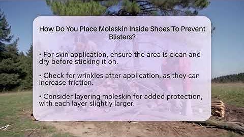 How Do You Place Moleskin Inside Shoes To Prevent Blisters? - Exploring Campgrounds