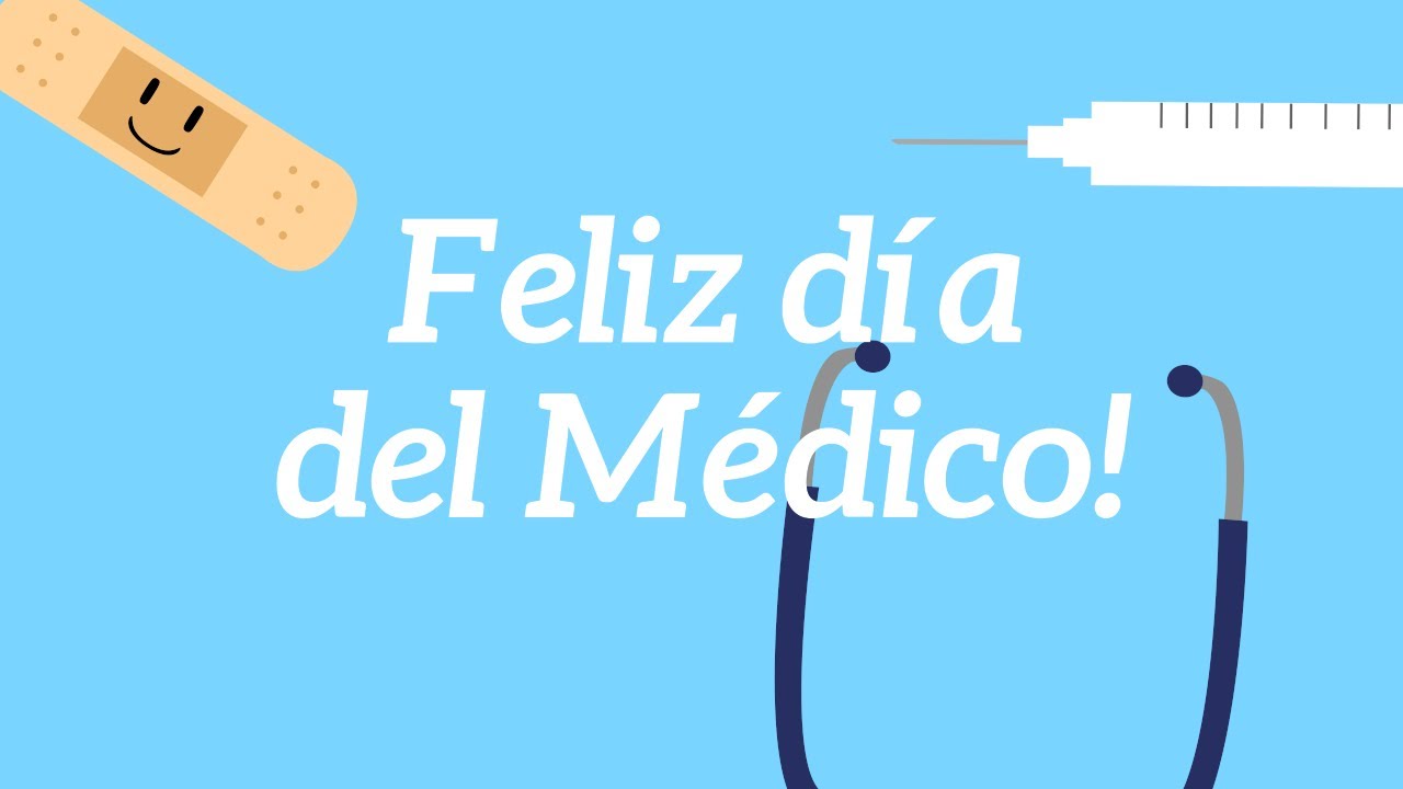 Feliz día del Médico! Un mensaje muy especial - YouTube