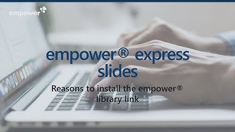 empower® express  - a quick introduction to the library