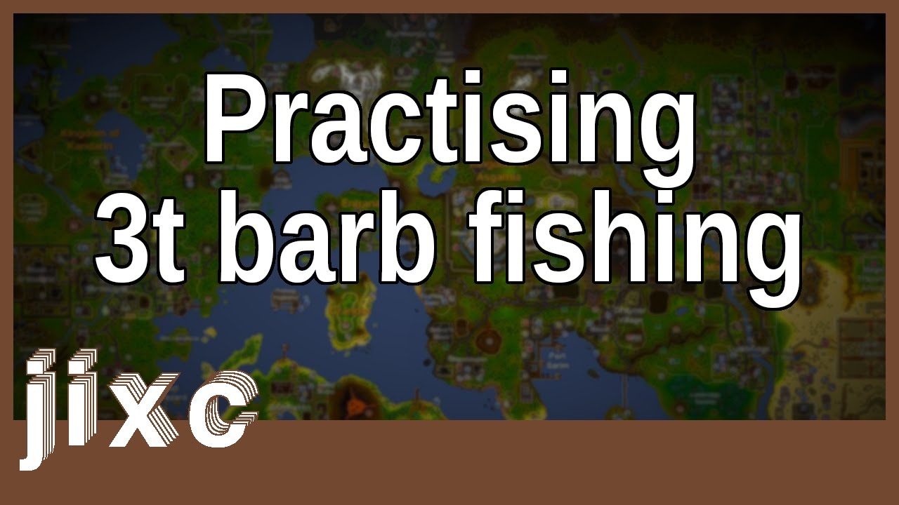 OSRS Practising 3t barb fishing YouTube