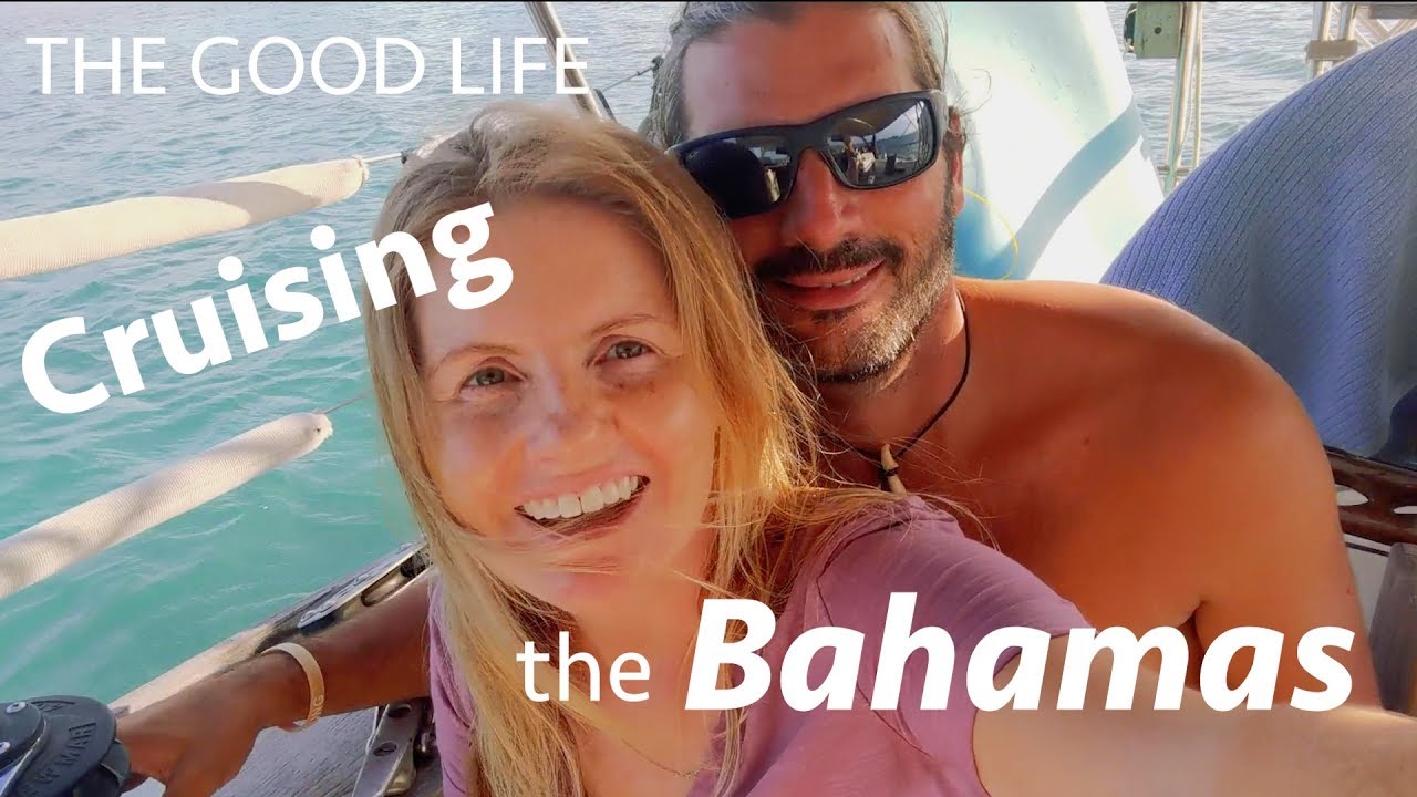 The Good Life: Cruising our Sailboat in the Bahamas (Calico Skies Sailing Ep. 17)