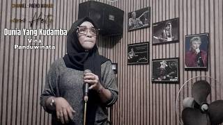 Download lagu Dunia Yang Kudamba - Vina Panduwinata Vocal Mom Hety & aEko