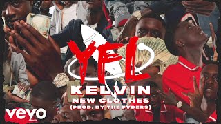 Смотреть клип Yfl Kelvin - New Clothes (Audio)