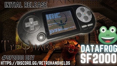 Datafrog SF2000 **🧱 TyrQuake Core – Initial Release ** by Prosty