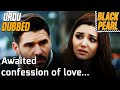 @SiyahinciUrdu - Episode 64 in Urdu Dubbed | Awaited Confession Of Love... | Siyah İnci
