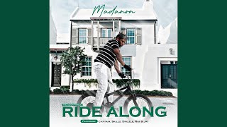 Madanon - Ride along ft. Captain x Drizzle x Skillz