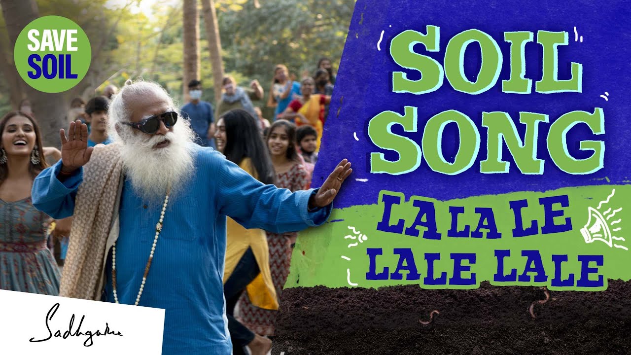 Soil Song  Save Soil  Conscious Planet
