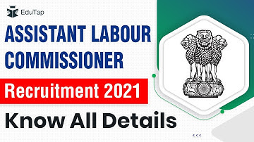 UPSC Assistant Labour Commissioner Notification 2021 | UPSC ALC Eligibility | Syllabus of UPSC ALC