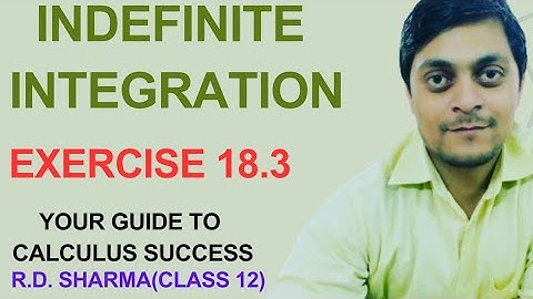 Indefinite Integration  RD Sharma Exercise 18.3  Exercise 19.3 class 12
