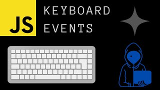 JavaScript Keyboard Events Tutorial: the keyup and keydown Event Listeners