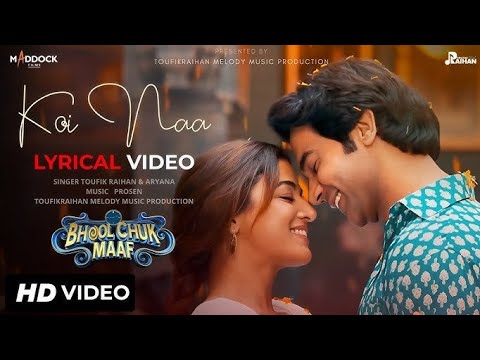 Koi Naa | Bhool Chuk Maaf | Rajkumar Rao | Wamiqa Gabbi | Tanishk, Irshad, Shreya, Harnoor, Gifty