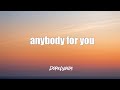 Joseph Tilley, Sarah Kang - anybody for you (Lyrics)