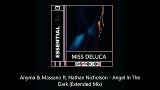 Anyma & Massano ft. Nathan Nicholson - Angel In The Dark (Extended Mix)