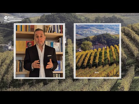 Video Paese del vino, terre divine. Il libro fotografico 2025 di Ecra, presentazione di Antonio Polito