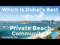 Emaar Beachfront : Community Tour Best Private Beach Community of Dubai