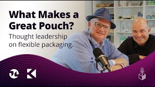 What Makes a Great Pouch Thought Leadership on Flexible Packaging
