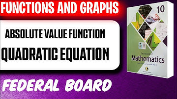 Absolute Value Function & Quadratic Equation | Exercise 6.3 | Class 10 Maths | FBISE 