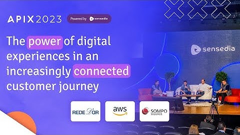 The power of digital experiences in an increasingly connected customer journey | APIX 2023