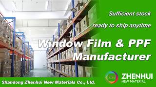 Zhenhui New Material Warehouse Tour Window Film Ppf Stock Display