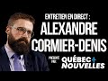 Les directs de qn  entretien avec alexandre cormierdenis