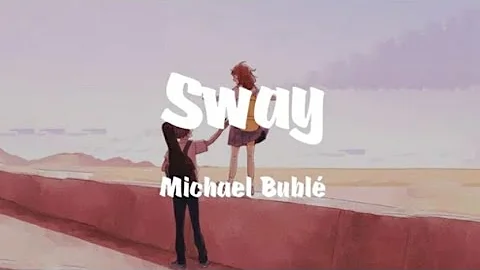 Michael Bublé - Sway || Lyrics ¶¶