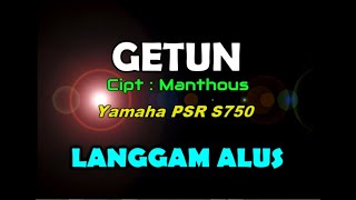 Getun-Manthous (KARAOKE) By Saka