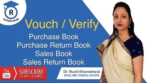 Vouch or Verify | Purchase | Purchase Return | Sales | Sales Return Book | Dr. Ruchi Khandelwal
