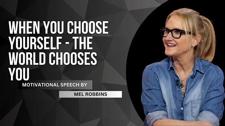 When You Choose Yourself - The World Chooses You | Best Motivational Speech | Mel Robbins