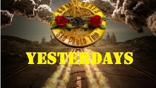 Guns N' Roses - Yesterdays - São Paulo Trip 2017 - Allianz Parque - HD 720p