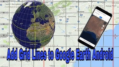 How to Add Grid lines to Google Earth using Android app