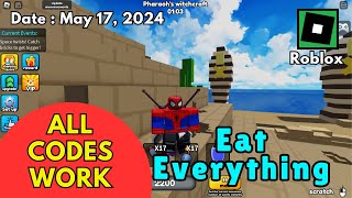 All Codes Work Eat Everything Roblox, May 17, 2024 #robloxcodes