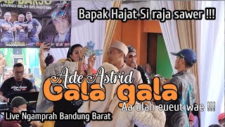 Ade astrid - Gala gala | Balad Darso live Ngamprah Bandung barat (Arf Audio)